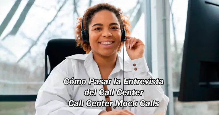 Cómo Pasar la Entrevista del Call Center - Call Center Mock Calls